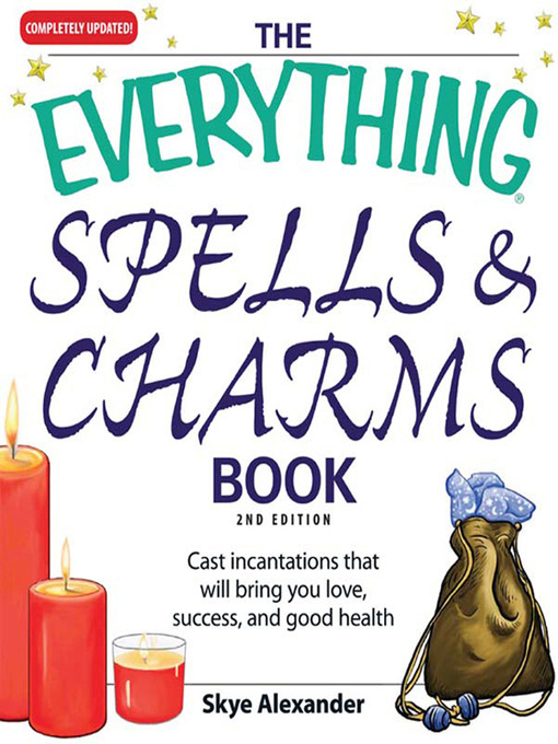 Title details for The Everything Spells and Charms Book by Skye Alexander - Available